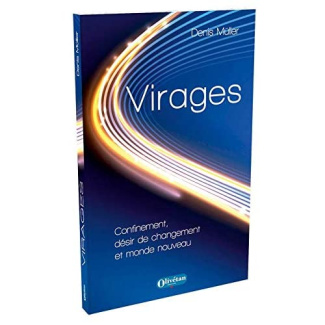 Virages. Confinement, désir de changement et monde nouveau