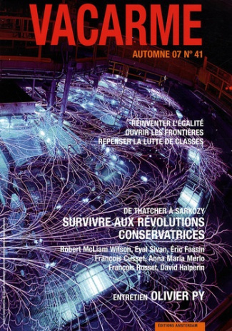 Vacarme N° 41, Automne 2007 : Survivre aux révolutions conservatrices. De Thatcher à Sarkozy