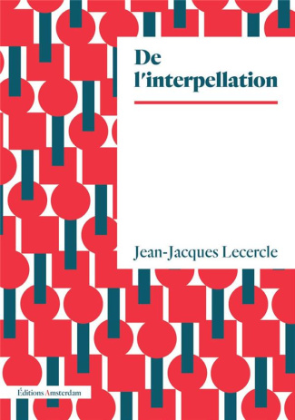 De l'interpellation. Sujet, langage, idéologie