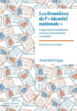 Les frontières de l'"identité nationale". L'injonction à l'assimilation en France métropolitaine et