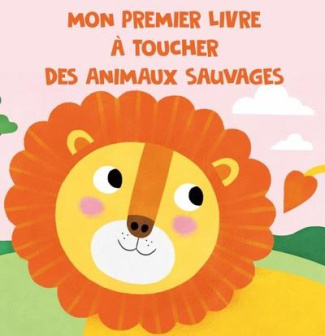 Mon premier livre à toucher des animaux sauvages
