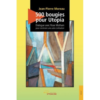 500 bougies pour Utopia. Dialogue avec Rose Motham pour construire une autre civilisation
