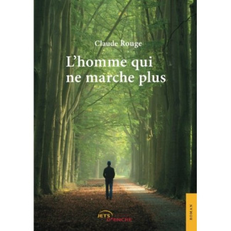 L'homme qui ne marche plus