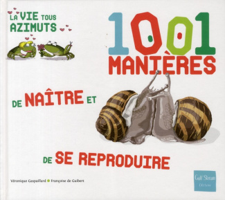 1001 manières de naître et de se reproduire