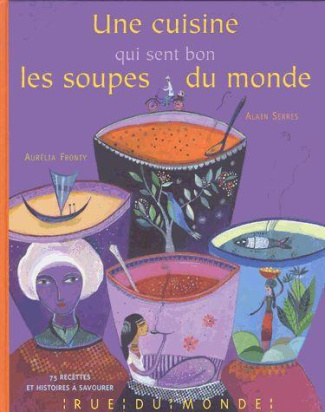 Une cuisine qui sent bon les soupes du monde
