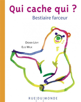 Qui cache qui ? Bestiaire farceur