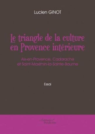 Le triangle de la culture en provence interieure