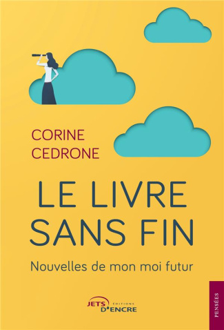Le Livre sans fin. Nouvelles de mon moi futur