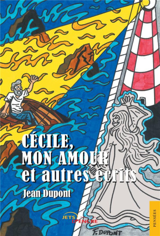 Cécile, mon amour. Et autres écrits