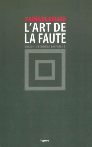 L'art de la faute. Selon Georges Bataille