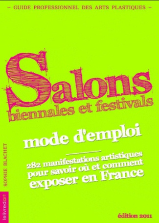 Salons, biennales et festivals. Mode d'emploi