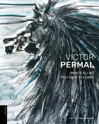 Victor Permal. Monté pli wô pou gadé pli lwen