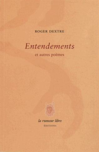 Entendements et autres poèmes