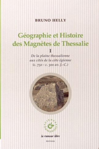 Géographie et Histoire des Magnètes de Thessalie. Volume 1, De la plaine thessalienne aux cités de l