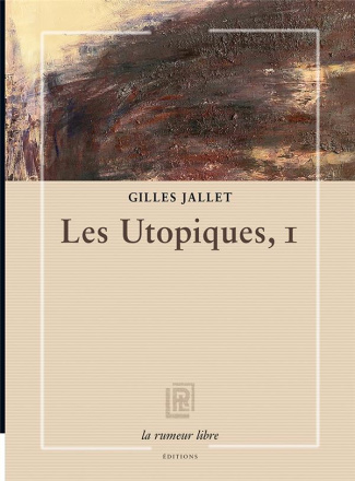 Les Utopiques Tome 1