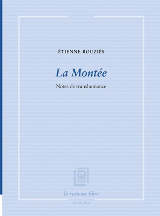 La Montée. Notes de transhumance
