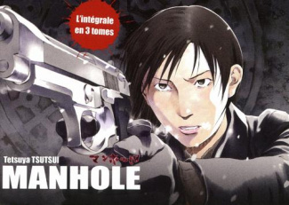Manhole Intégrale, Tome 1 à 3