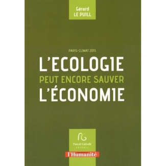L'écologie peut encore sauver l'économie. Paris climat 2015