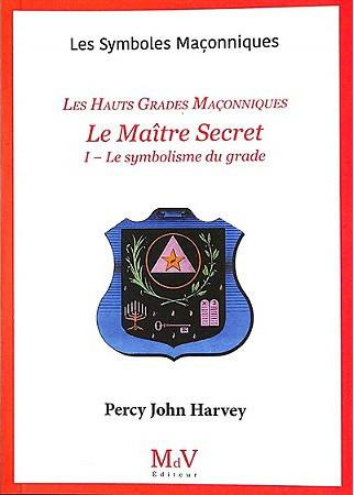 Le maître secret. Tome 1, Le symbolisme du grade