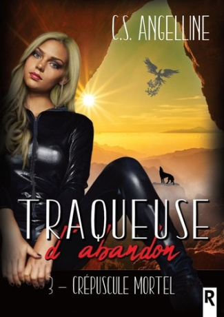 Traqueuse d’abandon : 3 - Crépuscule mortel. 3 - Crépuscule mortel