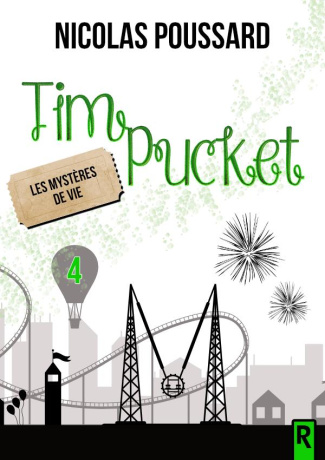 Tim Pucket : 4 - Les mystères de Vie. Les mystères de Vie