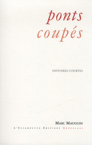 Ponts coupés. Histoires courtes