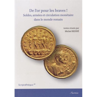 De l'or pour les braves ! Soldes, armées et circulation monétaire dans le monde romain