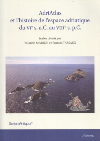 AdriAtlas et l'histoire de l'espace adriatique du VIe siècle aC au VIIIe siècle pC