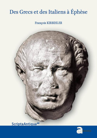 Des Grecs et des Italiens à Ephèse. Histoire d'une intégration croisée (133 aC-48pC)