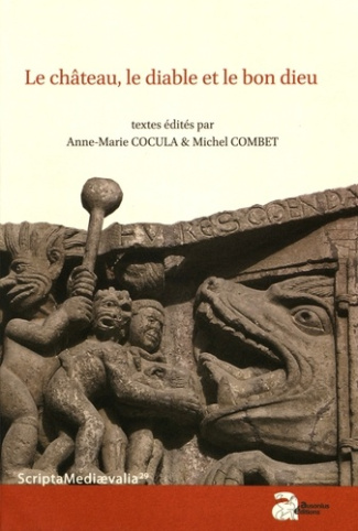 Le château, le diable et le bon dieu. Actes des Rencontres d'Archéologie et d'Histoire en Périgord l