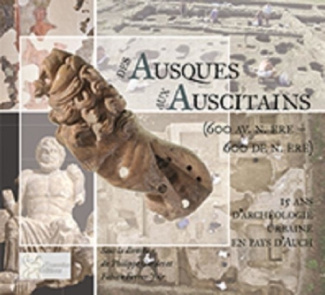 Des Ausques aux auscitains (600 avant notre ère-600 de notre ère). 15 ans d'archéologie urbaine en p