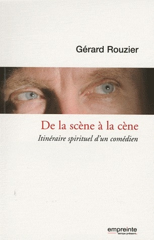 De la scène à la cène. Itinéraire d'un comédien