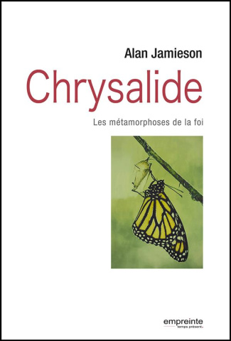 Chrysalide. Les métamorphoses de la foi