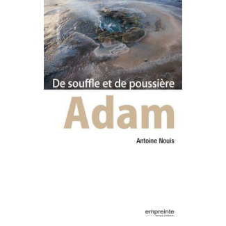 Adam. De souffle et de poussière