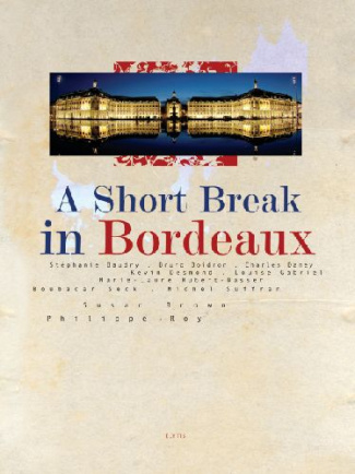 SHORT BREAK IN BORDEAUX (A)