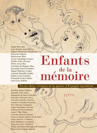 Enfants de la mémoire. Trente-deux victimes de la guerre d'Espagne racontent