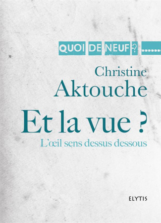Et la vue ? L'oeil sens dessus dessous