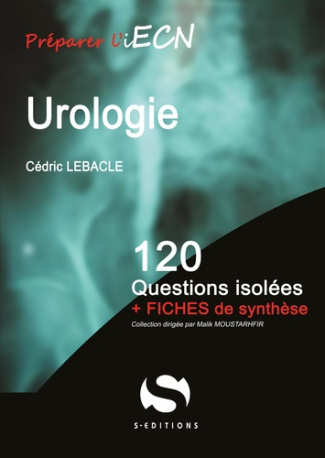 Urologie. 120 questions isolées fiches de synthèse