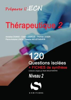 Thérapeutique. 120 questions isolées   Fiches de synthèse. Niveau 2