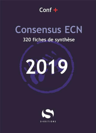 Consensus ECN. 295 fiches de synthèse, Edition 2019