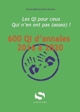 600 QI d'annales 2016 à 2020. Les QI pour ceux qui n'en ont pas (assez) !