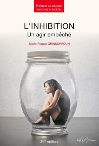 L'inhibition. Un agir empêché