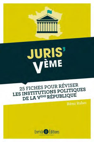 Juris' Ve. 25 fiches pour comprendre et réviser les institutions de la Ve République
