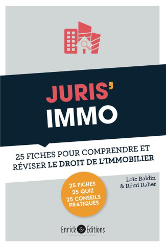 Juris' Immo. 25 fiches pour comprendre et réviser le droit immobilier