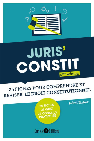 Juris'Constit. 25 fiches pour comprendre et réviser le droit constitutionnel, 2e édition