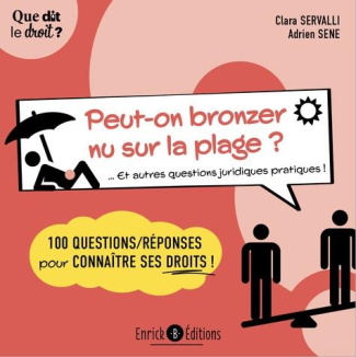 Peut-on bronzer nu sur la plage ? Et autres questions juridiques pratiques ! 100 questions/réponses