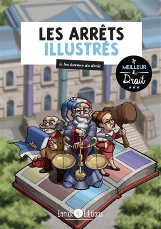 Les arrêts illustrés. Tome 2, Les barons du droit et la course aux arrêts, Edition revue et augmenté