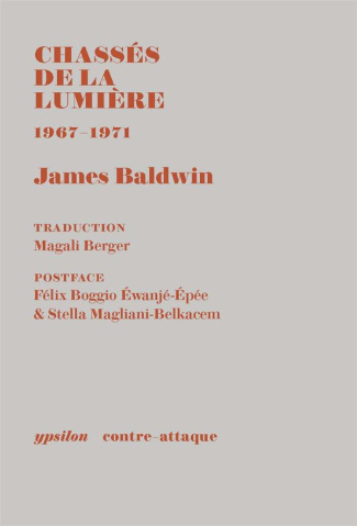 Chassés de la lumière. 1967-1971