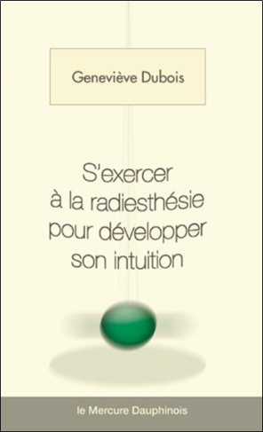 S'exercer à la radiesthésie pour développer son intuition