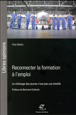 Reconnecter la formation à l'emploi. Le chômage des jeunes n'est pas une fatalité